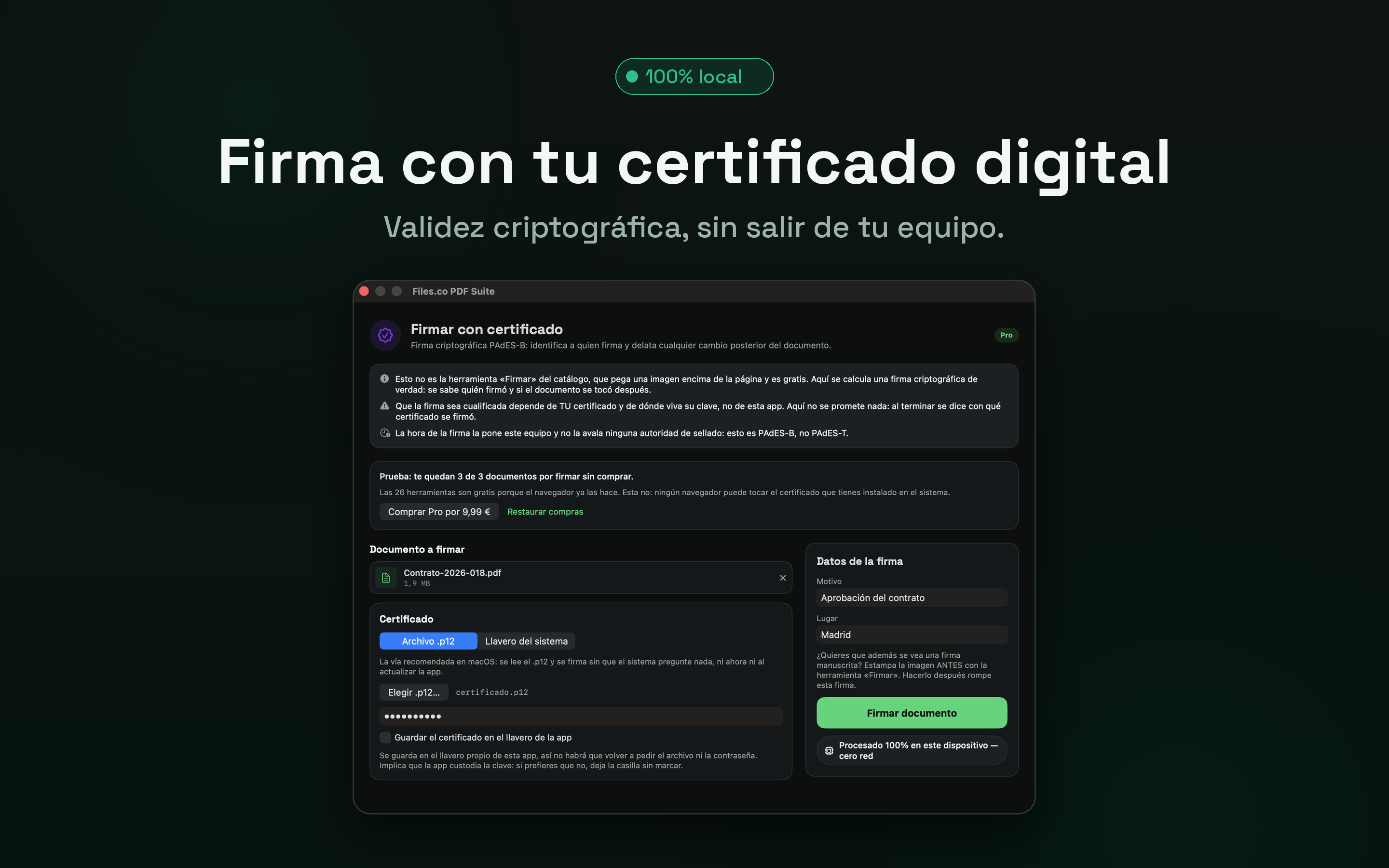 Firma con tu certificado: la clave privada no sale de tu equipo.